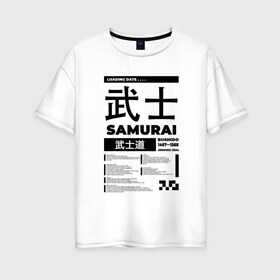 Женская футболка хлопок Oversize с принтом КИБЕРПАНК SAMURAI САМУРАЙ в Тюмени, 100% хлопок | свободный крой, круглый ворот, спущенный рукав, длина до линии бедер
 | samurai | бусидо | иероглифы | киберпанк | самурай | символы | сэнгоку дзидай | японский