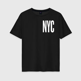 Женская футболка хлопок Oversize с принтом NEW YORK в Тюмени, 100% хлопок | свободный крой, круглый ворот, спущенный рукав, длина до линии бедер
 | america | new york | ny | states | usa | америка | нью йорк | сша | штаты