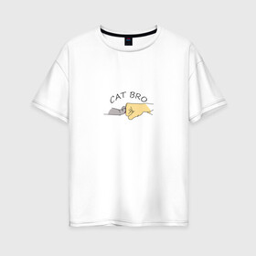 Женская футболка хлопок Oversize с принтом Cat Bro в Тюмени, 100% хлопок | свободный крой, круглый ворот, спущенный рукав, длина до линии бедер
 | брат | братан | бро | друзья | животные | кот | кошка | лапа | питомец