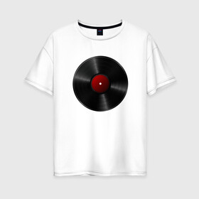 Женская футболка хлопок Oversize с принтом Винил в Тюмени, 100% хлопок | свободный крой, круглый ворот, спущенный рукав, длина до линии бедер
 | black | disc | record | retro | vinyl | винил | диск | пластинка | ретро | чёрная