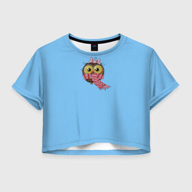 Женская футболка Crop-top 3D с принтом совушка в шарфике в Тюмени, 100% полиэстер | круглая горловина, длина футболки до линии талии, рукава с отворотами | 