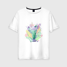 Женская футболка хлопок Oversize с принтом milkshake в Тюмени, 100% хлопок | свободный крой, круглый ворот, спущенный рукав, длина до линии бедер
 | десерт | еда | лето | молочный коктейль | мороженое | напиток | сладость | яркий