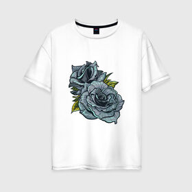 Женская футболка хлопок Oversize с принтом Синяя роза в Тюмени, 100% хлопок | свободный крой, круглый ворот, спущенный рукав, длина до линии бедер
 | арт | зеленый | рисунок | роза | розы | синие розы | синий | синяя роза | темный