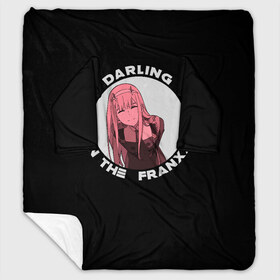 Плед с рукавами с принтом DARLING in the FRANXX в Тюмени, 100% полиэстер | Закругленные углы, все края обработаны. Ткань не мнется и не растягивается. Размер 170*145 | 002 | 02 | cyber | cyberpunk | darling | franxx | japan | strelizia | two | zero | zerotwo | два | демон | дьявол | зеро | зероту | зеротул | итиго | ичиго | киберпанк | киборг | любимый | меха | милый | ноль | нольдва | робот | стрелиция | ту 