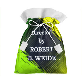 Подарочный 3D мешок с принтом Directed by ROBERT B. WEIDE в Тюмени, 100% полиэстер | Размер: 29*39 см | Тематика изображения на принте: 