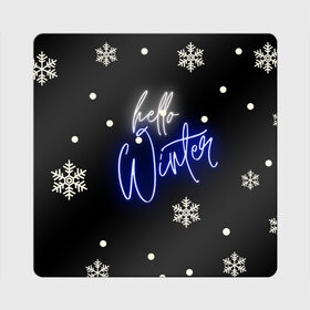 Магнит виниловый Квадрат с принтом Привет,зима в Тюмени, полимерный материал с магнитным слоем | размер 9*9 см, закругленные углы | Тематика изображения на принте: белый | декабрь | зима | снег | снежинка | уют | черный