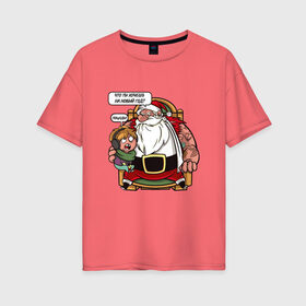 Женская футболка хлопок Oversize с принтом Пощады на Новый Год в Тюмени, 100% хлопок | свободный крой, круглый ворот, спущенный рукав, длина до линии бедер
 | 