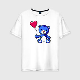 Женская футболка хлопок Oversize с принтом Медвежонок с шариком в Тюмени, 100% хлопок | свободный крой, круглый ворот, спущенный рукав, длина до линии бедер
 | bear | love is | teddy | valentines day | валентина | влюбленный | воздушный шарик | девочкам | девушке | игрушка | кукла | лучшая | любимая | люблю | любовь | марта | медведь | медвежата | милый | няшный | плюшевый