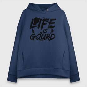 Женское худи Oversize хлопок с принтом LIFE IS GOURD в Тюмени, френч-терри — 70% хлопок, 30% полиэстер. Мягкий теплый начес внутри —100% хлопок | боковые карманы, эластичные манжеты и нижняя кромка, капюшон на магнитной кнопке | 31 октября | halloween | halowen | ведьма | день всех святых | джек | костюм | кровь | лого | монстр | надпись | праздник | приведение | призрак | светильник | символ | страшная | тыква | ужасы | хеллоуин | хеллуин