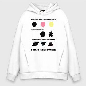 Мужское худи Oversize хлопок с принтом Hate everyone в Тюмени, френч-терри — 70% хлопок, 30% полиэстер. Мягкий теплый начес внутри —100% хлопок | боковые карманы, эластичные манжеты и нижняя кромка, капюшон на магнитной кнопке | Тематика изображения на принте: 