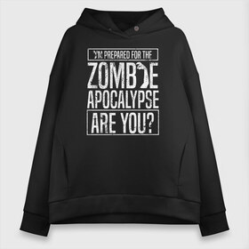 Женское худи Oversize хлопок с принтом Zombie APOCALYPSE в Тюмени, френч-терри — 70% хлопок, 30% полиэстер. Мягкий теплый начес внутри —100% хлопок | боковые карманы, эластичные манжеты и нижняя кромка, капюшон на магнитной кнопке | 31 октября | halloween | halowen | ведьма | день всех святых | джек | костюм | кровь | лого | монстр | надпись | праздник | приведение | призрак | светильник | символ | страшная | тыква | ужасы | хеллоуин | хеллуин