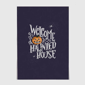 Постер с принтом Halloween. Haunted house. в Тюмени, 100% бумага
 | бумага, плотность 150 мг. Матовая, но за счет высокого коэффициента гладкости имеет небольшой блеск и дает на свету блики, но в отличии от глянцевой бумаги не покрыта лаком | 31 октября | halloween | purple | scary | to the haunted house | welcome | буквы | день всех святых | дом с привидениями | каллиграфия | леттеринг | надпись | октябрь | осень | праздник | привидение | призрак | тыква | ужас