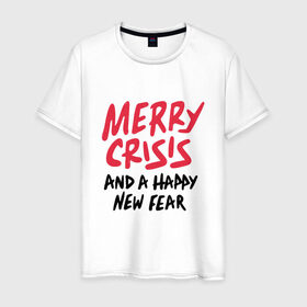 Мужская футболка хлопок с принтом Счастливого Кризиса в Тюмени, 100% хлопок | прямой крой, круглый вырез горловины, длина до линии бедер, слегка спущенное плечо. | 
