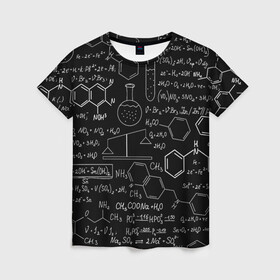 Женская футболка 3D с принтом Химические Формулы в Тюмени, 100% полиэфир ( синтетическое хлопкоподобное полотно) | прямой крой, круглый вырез горловины, длина до линии бедер | Тематика изображения на принте: атом | буквы | молекула | подарок | учителю | физика | формулы | химичке | химия | цифры