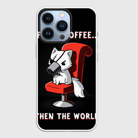 Чехол для iPhone 13 Pro с принтом С начала кофе, потом мир в Тюмени,  |  | cat | coffee | world | зло | злодей | киса | киска | кисуля | кот | котишка | кофе | кошка | кресло | кружка | мир | мяу | пушистый | чай