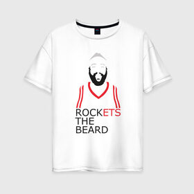 Женская футболка хлопок Oversize с принтом Rockets The Beard в Тюмени, 100% хлопок | свободный крой, круглый ворот, спущенный рукав, длина до линии бедер
 | basketball | beard | game | harden | houston | james | nba | rockets | sport | баскетбол | борода | джеймс | нба | рокетс | спорт | тренер | харден | хьюстон | чемпион