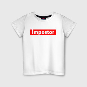 Детская футболка хлопок с принтом Impostor в Тюмени, 100% хлопок | круглый вырез горловины, полуприлегающий силуэт, длина до линии бедер | 