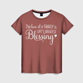 Женская футболка 3D с принтом Любовь в семье это счастье в Тюмени, 100% полиэфир ( синтетическое хлопкоподобное полотно) | прямой крой, круглый вырез горловины, длина до линии бедер | доброта | красивые фразы | любовь | мудрые фразы. | настроение | позитив | радость | семейное счастье | семья | счастье