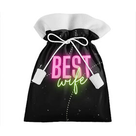 Подарочный 3D мешок с принтом Лучшая жена в Тюмени, 100% полиэстер | Размер: 29*39 см | best | жена | лучшая | надпись | пафос | розовый | цитата | черный