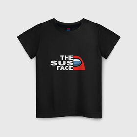 Детская футболка хлопок с принтом THE SUS FACE AMONG US в Тюмени, 100% хлопок | круглый вырез горловины, полуприлегающий силуэт, длина до линии бедер | 