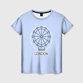 Женская футболка 3D с принтом Лондон London Eye в Тюмени, 100% полиэфир ( синтетическое хлопкоподобное полотно) | прямой крой, круглый вырез горловины, длина до линии бедер | blue circle | england | english | europe | eye | gb | icon | london | travel | uk | vacation | англия | аттракцион | великобритания | европа | иконка | колесо обозрения | лондон | лондонский глаз | надпись | отпуск | поездка | путешествие |