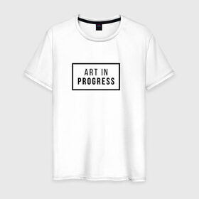 Мужская футболка хлопок с принтом Art In Progress в Тюмени, 100% хлопок | прямой крой, круглый вырез горловины, длина до линии бедер, слегка спущенное плечо. | art in progress | минимализм | повседневное | событие | хайповые