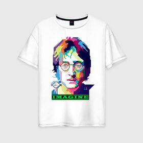 Женская футболка хлопок Oversize с принтом John Lennon Imagine в Тюмени, 100% хлопок | свободный крой, круглый ворот, спущенный рукав, длина до линии бедер
 | beatles | imagine | john | lennon | the beatles | битлз | битлы | группа | джон | купить | леннон | леннона | очки | рок н ролл | с группы | хиппи