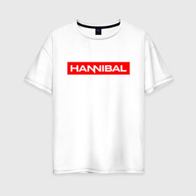 Женская футболка хлопок Oversize с принтом Hannibal в Тюмени, 100% хлопок | свободный крой, круглый ворот, спущенный рукав, длина до линии бедер
 | hannibal | ганибал | ганнибал | лектер | лектор | мадс миккельсен | сериал | сериалы | хью дэнси