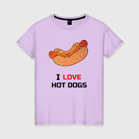 Женская футболка хлопок с принтом Love HOT DOGS в Тюмени, 100% хлопок | прямой крой, круглый вырез горловины, длина до линии бедер, слегка спущенное плечо | еда | люблю | питание | сосиска | хот дог