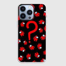 Чехол для iPhone 13 Pro с принтом Among us, Who в Тюмени,  |  | among us | impostor | red | there is impostor | амонг ас | вопрос | вопросительный знак | девочкам | детям | инопланетяне | космические | космонавты | кто | логотипы игр | мальчикам | нло | персонажи