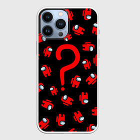 Чехол для iPhone 13 Pro Max с принтом Among us, Who в Тюмени,  |  | among us | impostor | red | there is impostor | амонг ас | вопрос | вопросительный знак | девочкам | детям | инопланетяне | космические | космонавты | кто | логотипы игр | мальчикам | нло | персонажи