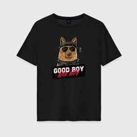 Женская футболка хлопок Oversize с принтом Bad Boy в Тюмени, 100% хлопок | свободный крой, круглый ворот, спущенный рукав, длина до линии бедер
 | animal | dog | good | домашний | животные | звери | крутой | мальчик | милый | надпись | очки | пес | питомец | собака | собакен | табличка | хороший | щенок