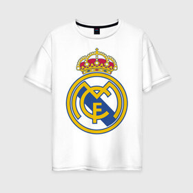 Женская футболка хлопок Oversize с принтом Real Madrid FC в Тюмени, 100% хлопок | свободный крой, круглый ворот, спущенный рукав, длина до линии бедер
 | barcelona | club | creamy | fc | soccer | spanish | whites | барселона | белые | испанский | клуб | сливочные | фк | футбол | футбольный