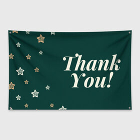 Флаг-баннер с принтом thank you, спасибо в Тюмени, 100% полиэстер | размер 67 х 109 см, плотность ткани — 95 г/м2; по краям флага есть четыре люверса для крепления | Тематика изображения на принте: gratitude | thank | thank you | thanks | благодарность | спасибо