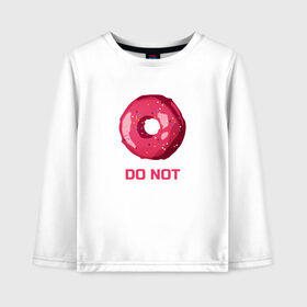 Детский лонгслив хлопок с принтом Пончик DO NOT в Тюмени, 100% хлопок | круглый вырез горловины, полуприлегающий силуэт, длина до линии бедер | donut | food | pink | еда | игра слов | пончик | розовый
