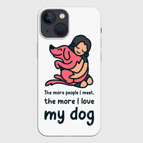 Чехол для iPhone 13 mini с принтом Моя собака в Тюмени,  |  | Тематика изображения на принте: dog | анти | девочек | животные | известная | любовь | люди | надпись | одиночество | прикол | розовая | собака | собачка | хозяйка | цитата | щенок