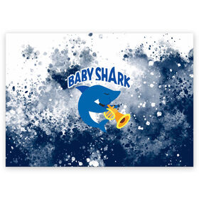 Поздравительная открытка с принтом BABY SHARK  БЭБИ ШАРК. в Тюмени, 100% бумага | плотность бумаги 280 г/м2, матовая, на обратной стороне линовка и место для марки
 | baby shark | babysharkchallenge | shark | акула baby shark | акуленок | аула | бэби шарк | песня