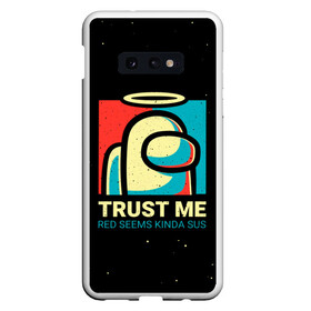 Чехол для Samsung S10E с принтом TRUST ME red seems kinda sus в Тюмени, Силикон | Область печати: задняя сторона чехла, без боковых панелей | among us | impostor | sus | амонг ас | амонг ус | амонгас | амонгус | астронавт | белый | желтый | зеленый | игра | космонавт | космос | красный | оранжевый | предатель | призрак | самозванец | синий | среди нас