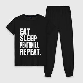 Женская пижама хлопок с принтом EAT SLEEP PENTAKILL REPEAT в Тюмени, 100% хлопок | брюки и футболка прямого кроя, без карманов, на брюках мягкая резинка на поясе и по низу штанин | Тематика изображения на принте: ahri | akali | ashe | carry | darius | draven | eat | eat sleep pentakill repeat | ezreal | fizz | galio | game | garen | jax | jhin | jinx | kill | league of legends | lol | penta | pentakill | repeat | sleep | игра |