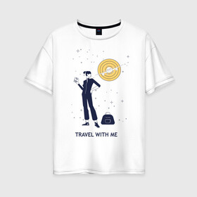Женская футболка хлопок Oversize с принтом Путешественница в Тюмени, 100% хлопок | свободный крой, круглый ворот, спущенный рукав, длина до линии бедер
 | travel | мечта. | отпуск | путешественница | самолет