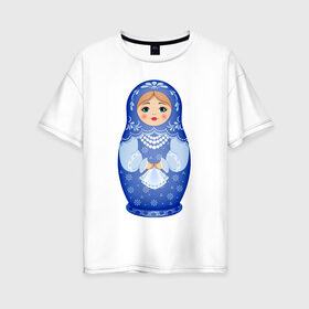 Женская футболка хлопок Oversize с принтом Матрешка Снегурка Гжель в Тюмени, 100% хлопок | свободный крой, круглый ворот, спущенный рукав, длина до линии бедер
 | 