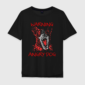 Мужская футболка хлопок Oversize с принтом Осторожно, злая собака! в Тюмени, 100% хлопок | свободный крой, круглый ворот, “спинка” длиннее передней части | angry | angry dog | cyber | cyber dog | cyberpunk | dog | злая собака | злость | кибер | кибер собака | киберпанк | собака