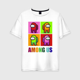Женская футболка хлопок Oversize с принтом Among us rainbow в Тюмени, 100% хлопок | свободный крой, круглый ворот, спущенный рукав, длина до линии бедер
 | among | us | амонг ас | нас | среди