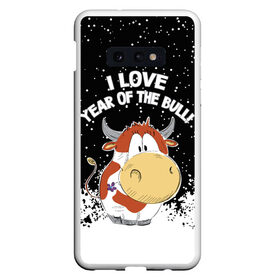 Чехол для Samsung S10E с принтом I love year of the bull! в Тюмени, Силикон | Область печати: задняя сторона чехла, без боковых панелей | 