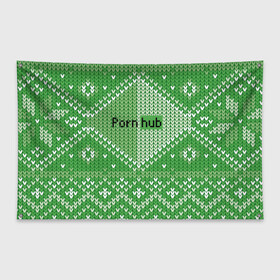 Флаг-баннер с принтом PornHub в Тюмени, 100% полиэстер | размер 67 х 109 см, плотность ткани — 95 г/м2; по краям флага есть четыре люверса для крепления | cool | fashion | green | hype | pattern | rdmerryhab | зеленый | круто | мода | узор | хайп