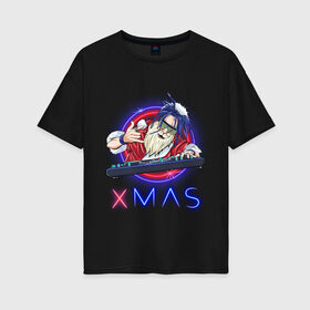 Женская футболка хлопок Oversize с принтом Санта клаус-XMAS в Тюмени, 100% хлопок | свободный крой, круглый ворот, спущенный рукав, длина до линии бедер
 | 
