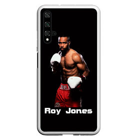 Чехол для Honor 20 с принтом Roy Jones в Тюмени, Силикон | Область печати: задняя сторона чехла, без боковых панелей | Тематика изображения на принте: boxer | boxing | great boxer | roy jones | roy jones lettering | roy jones print | бокс | боксер | великий боксер | надпись roy jones | принт roy jones | рой джонс