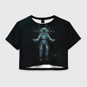 Женская футболка Crop-top 3D с принтом Космонавт и бабочки в космосе в Тюмени, 100% полиэстер | круглая горловина, длина футболки до линии талии, рукава с отворотами | cosmos | space | вселенная | звезды | космонавт | космос | млечный путь