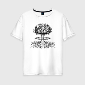 Женская футболка хлопок Oversize с принтом Взрыв мозга в Тюмени, 100% хлопок | свободный крой, круглый ворот, спущенный рукав, длина до линии бедер
 | boom | brain | взрыв | взрыв мозга | гриб | мозг