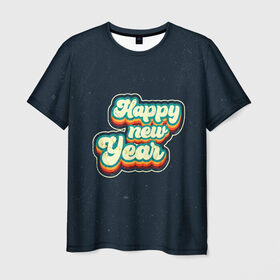 Мужская футболка 3D с принтом Happy New Year Vintage в Тюмени, 100% полиэфир | прямой крой, круглый вырез горловины, длина до линии бедер | 